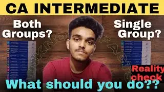 CA Intermediate Both Groups Vs Single Group | How to decide ? | Ritesh Panchal