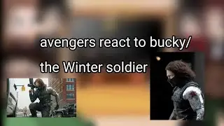 avengers react to bucky (wip)