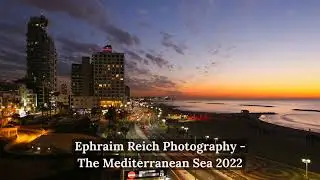 Ephraim Reich Photography - The Mediterranean Sea 2022