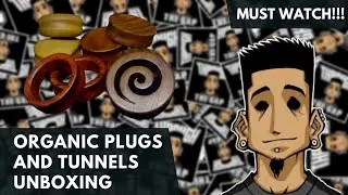 Organic plugs and Tunnels unboxing