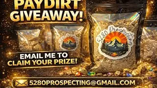 REAL GOLD PAYDIRT GIVEAWAY! | 5280 Prospecting 