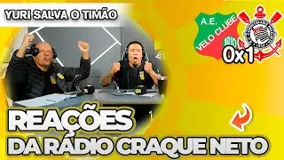 NO SUFOCO! OLHA COMO A R&Aacute;DIO CRAQUE NETO REAGIU A VELO CLUBE 0X1 CORINTHIANS PELO PAULIST&Atilde;O