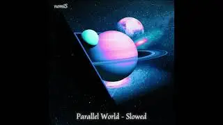 Parallel World But It's Slowed - Full Album Video