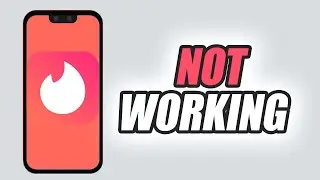 How To Fix Tinder Dating App Not Working