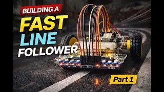 Building a Fast ESP32 Based Line Follower Robot🔥 | Sensors, Motors & Wiring (Part 1)