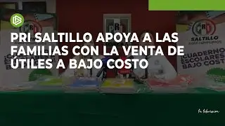 PRI Saltillo apoya a las familias con la venta de &uacute;tiles a bajo costo