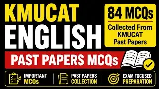 KMU-CAT English | All  84 MCQs  from KMU-CAT Past Papers | One Shot Preparation
