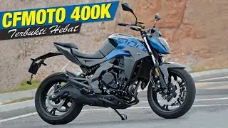 CFMOTO 400NK | Terbukti Hebat!