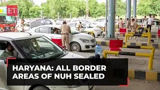 Haryana: Security tightened, all border areas of Nuh sealed after VHP's 'Shobha yatra' call