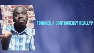 Tongues a controversy really?