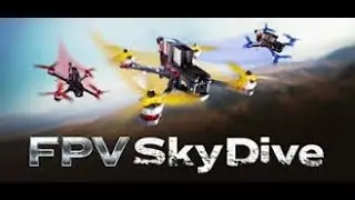 10 Hours in FPV Skydive