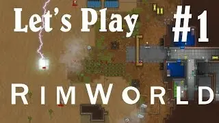 Let's Play RimWorld [1] - Crash Landing