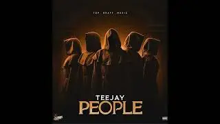 Teejay - People (Official Clean)