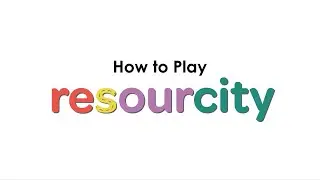 How to Play Resourcity | The Circle for Human Sustainability