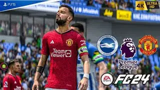 FC 24 - Brighton vs Manchester United | Premier League 24/25 | ULTRA Graphics Gameplay PS5 4K HDR