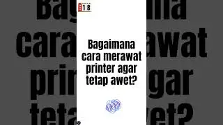 Bagaimana cara merawat printer Inkjet agar tetap awet?