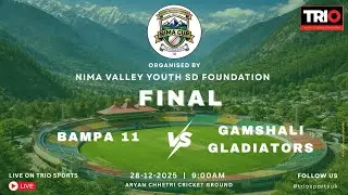FINAL || NIMA CUP 2025 || BAMPA 11 vs GAMSHALI GLADIATORS || LIVE ON TRIO SPORTS UK 