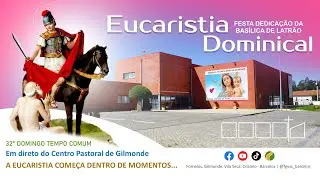Eucaristia Dominical, 09 Novembro 2025, Dedicação da Basílica de Latrão, 32º Domingo do Tempo Comum