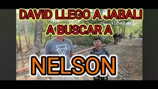 QUE HACE DAVID  EN JABALI BUSCANDO A NELSON 🚨😱😱😱‼️