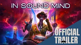 In Sound Mind Animated Music Video Trailer | PS5, Xbox Series S & X, PC