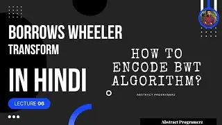 How to Encode Borrows Wheeler Transform ( BWT ) - Simply Explained