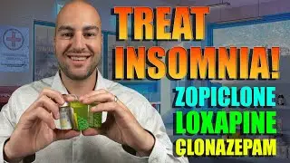 How I Treat My Insomnia | Zopiclone | Clonazepam | Loxapine