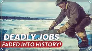 25 DANGEROUS Jobs That Have Faded Into History!