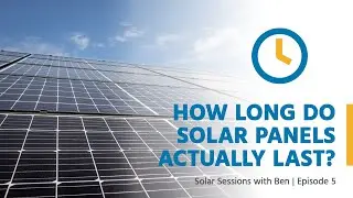 How Long Do Solar Panels Last? Learn The Truth About Solar Panel Life Expectancy!