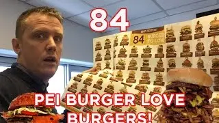 84 BURGERS! 84 for PEI Burger Love!
