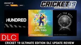 Cricket 19 Ultimate Edition DLC Update Review - #Cricket 19