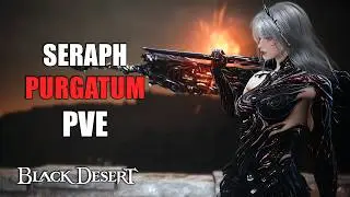 BDO | Seraph Purgatum PVE | Skill Roation and Addons