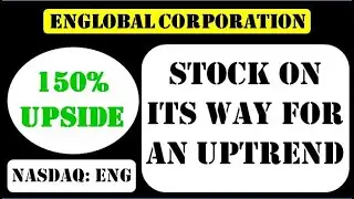ENGlobal Corporation Stock on its way for an uptrend - englobal stock