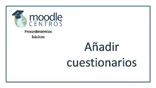 Moodle Centros: editar cuestionarios (2020)