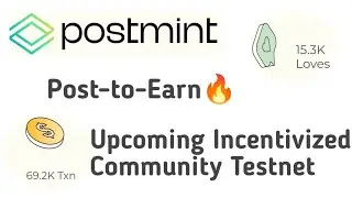 PostMint : Post-to-Earn | Upcoming Incentivized Community Testnet Airdrop | Mint Access Score |