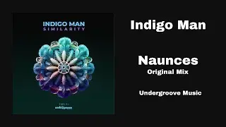 [PREMIERE] Indigo Man - Nuances (Original Mix) [Undergroove Music] Progressive House 📀