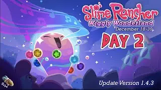 Slime Rancher - Wiggly Wonderland 2020 - Day 2 - 19 December