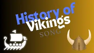 The History of Vikings Song - Learn While you Sing!