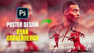 Photoshop Tutorial Membuat Desain Poster Ryan Gravenberch