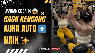 LATIHAN BACK KENCANG! BUAT AURA AUTO NAIK ✨