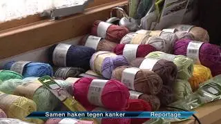 Samen haken tegen kanker / Reportage