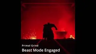 Primal Grind - Beast Mode Engaged