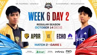 MPL PH S12 - W6D2 - APBR vs ECHO - GAME 1
