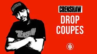 Drop Coupes - Nipsey Hussle (Crenshaw Mixtape)