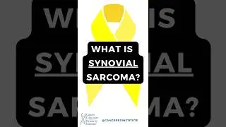 📌 What is Synovial Sarcoma? | Cancer Education and Research Institute #cancerinstitute #sarcoma
