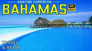 4K Journey Bahamas | Relaxing Vacation Destination for Unique Experiences Travel and Honeymoon