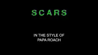 Papa Roach - Scars - Karaoke - With Backing Vocals - Lead Vocals Removed