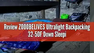 Review ZOOOBELIVES Ultralight Backpacking 32-50F Down Sleeping Bag - 27oz Ultra Compact 650 Fill Pow