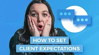 How to Set Client Expectations