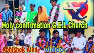Holy confirmation G.E.L Church Jambahal Parish Abhishek Aind Vlog #Video 
