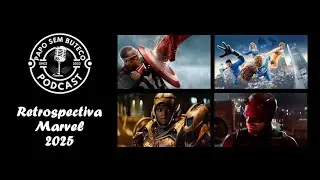 Ep.81 Retrospectiva Marvel 2025